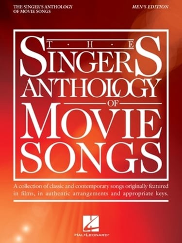 The Singer's Anthology of Movie Songs: Men's Edition - A Collection of Classic