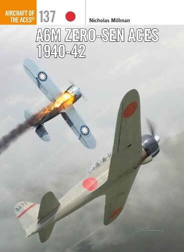 Nicholas Millman A6M Zero-sen Aces 1940-42 (Paperback) Aircraft of the Aces