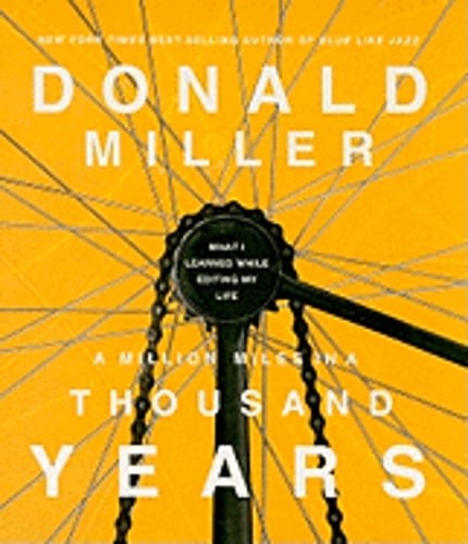 A Million Miles in a Thousand Years: What I Learned While Editing My Life: Used