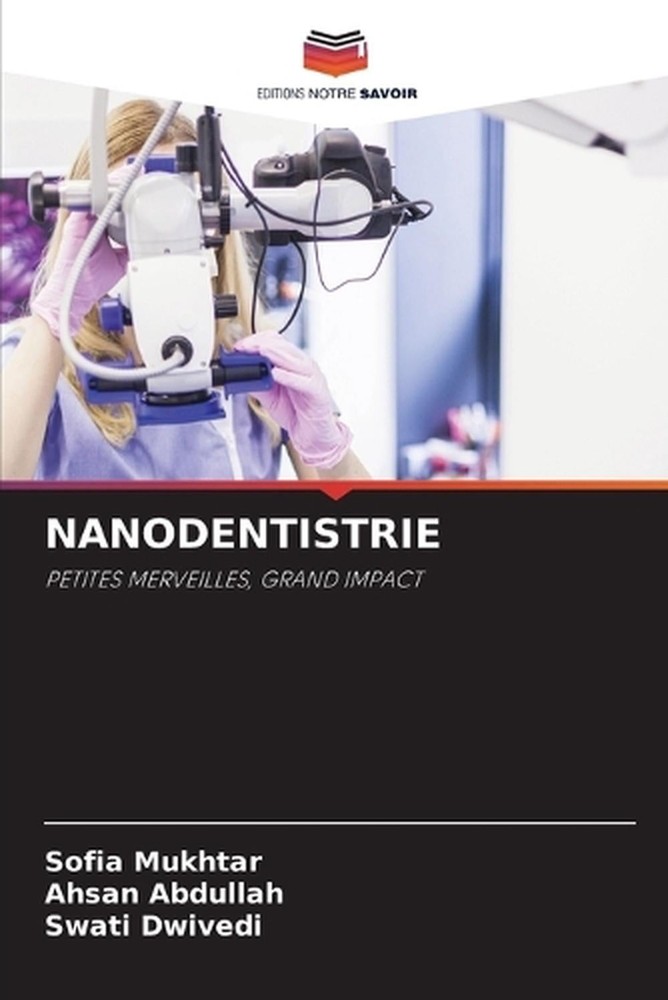 Nanodentistrie by Sofia Mukhtar (French) Paperback Book