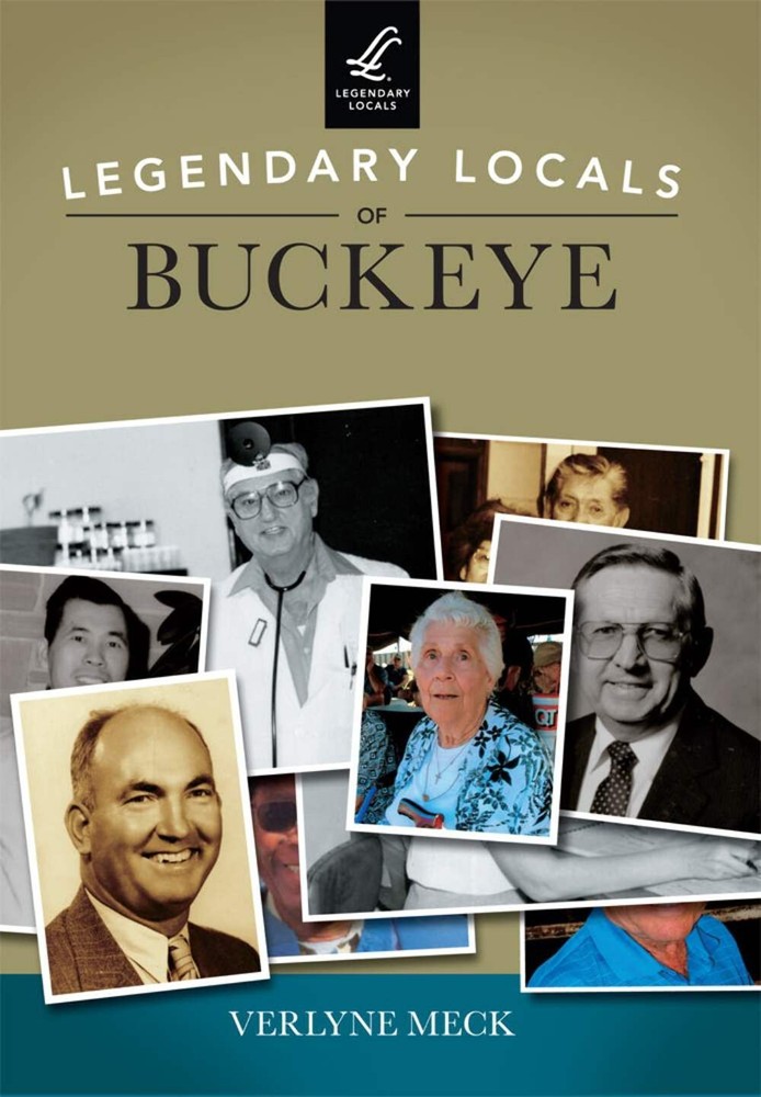 NEW Arcadia Publishing Legendary Locals of Buckeye, AZ 9781467102001 Legendary L