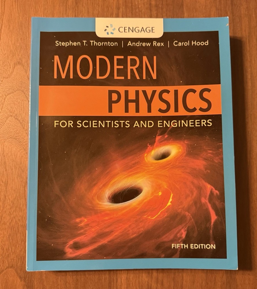 Modern Physics for Scientists and Engineers by Hood, Thornton, and Rex 5th ed