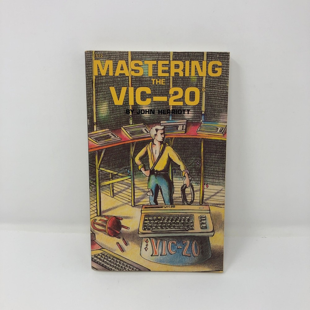 Mastering the VIC-20 - John Herriott - 1st Edition 1st Printing 1983 TAB Books