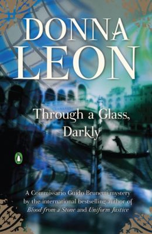 Through a Glass, Darkly Hardcover Donna LeonFree US Delivery | ISBN:0871139375