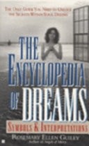 The Encyclopedia of Dreams: Symbols and Interpretations by Guiley, Rosemary Elle