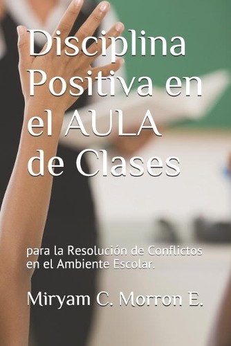 Miryam Cecilia  Disciplina Positiva En El Aula de Clases Para La Res (Paperback)Another great item from Rarewaves USA | Free delivery!