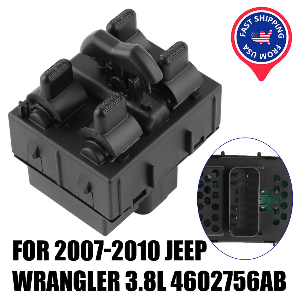 For 07-2010 Jeep Wrangler 4 Door 4602756AB Master Power Window Switch Front Left