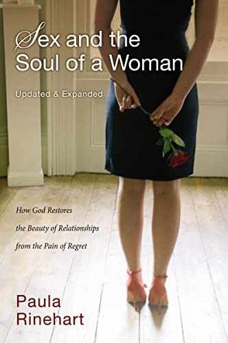 Sex and the Soul of a Woman: How God - Paperback, by Rinehart Paula - Very Good