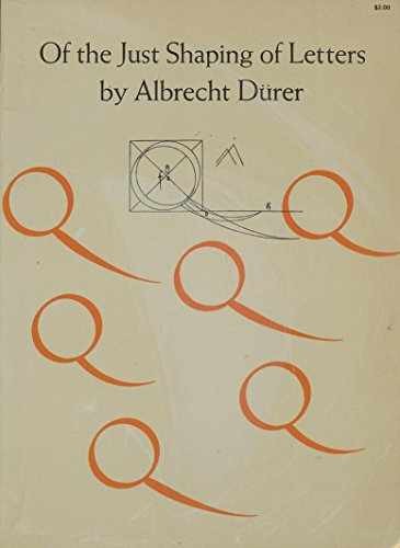 Of the Just Shaping of Letters - Paperback, by Dürer Albrecht - Very Good