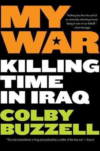 My War : Killing Time in Iraq, Paperback by Buzzell, Colby, Used Good Conditi...