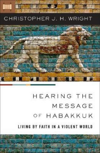Christopher J. H. Wright Hearing the Message of Habakkuk (Paperback)Another great item from Rarewaves USA | Free delivery!