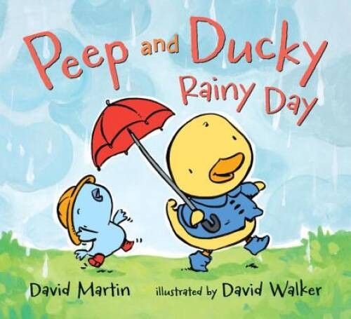 Peep and Ducky Rainy Day - Board book By Martin, David - VERY GOOD