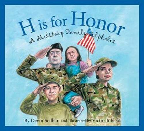H Is for Honor: A Military Family Alphabet by Devin Scillian: Used