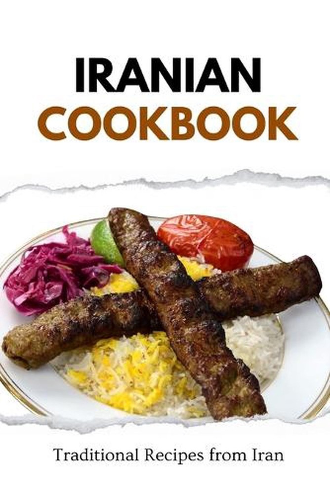 Iranian Cookbook: Traditional Recipes from Iran by Liam Luxe Paperback Book