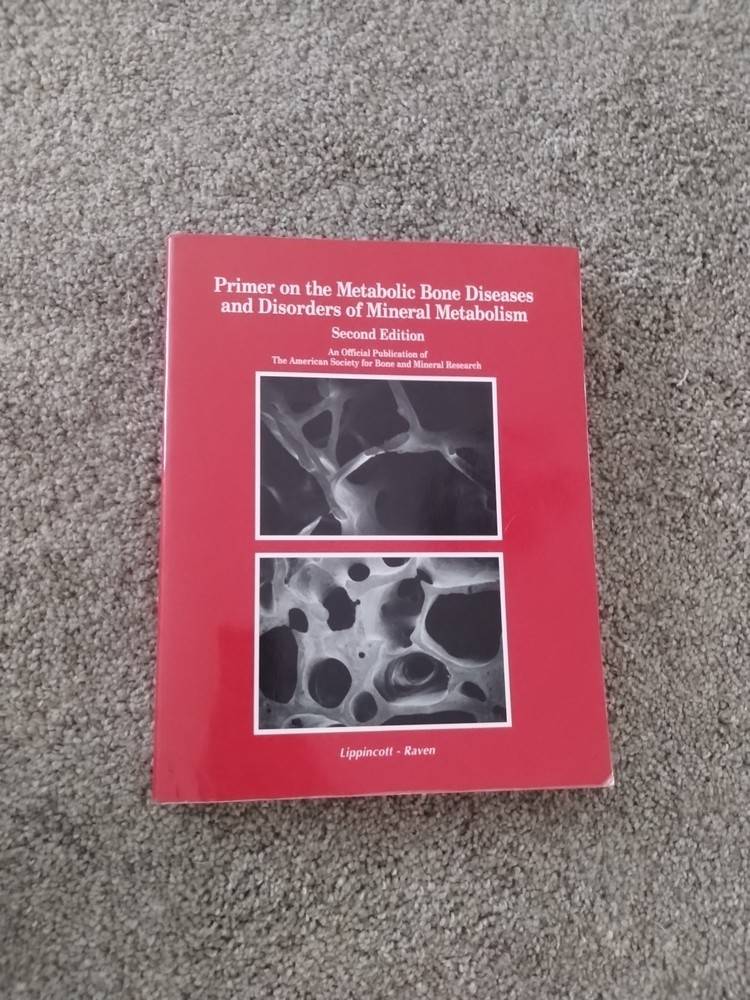 Primer on the Metabolic Bone Diseases and Disorders of Mineral Metabolism by...