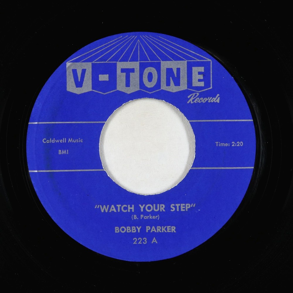 R&B Soul 45 - Bobby Parker - Watch Your Step - V-Tone VG+