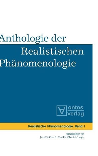 Josef Seifert Anthologie der realistischen Phänomenologie (Hardback)