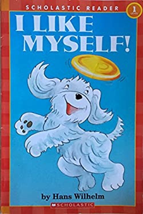 I Like Myself! Hardcover Hans WilhelmFree US Delivery | ISBN:0439871492