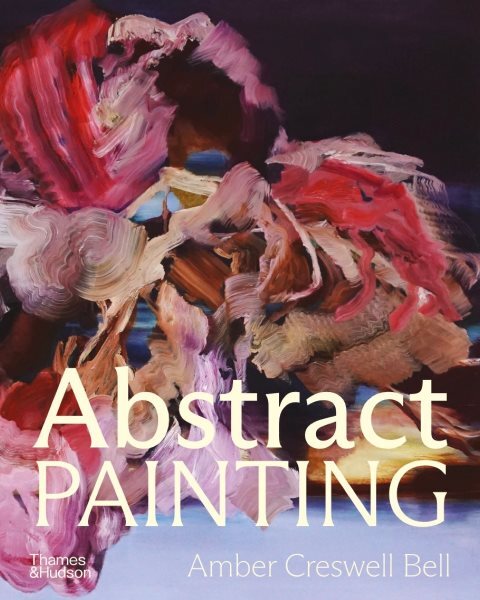 Abstract Painting by Contemporary Artists Hardcover Book by Amber Creswell-image