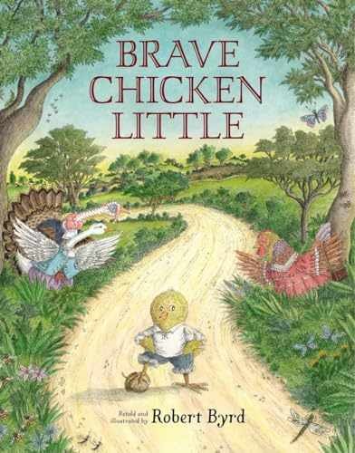 Brave Chicken Little - Hardcover, by Byrd Robert - Very Good b