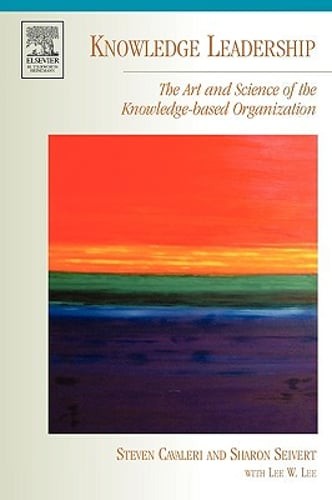 Knowledge Leadership by Steven A Cavaleri: Used