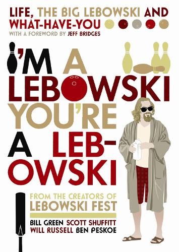 I'm A Lebowski, You're A Lebowski: Life, The Big... by Shuffitt, Scott PaperbackFREE US DELIVERY | ISBN: 1841959391 | Quality Books