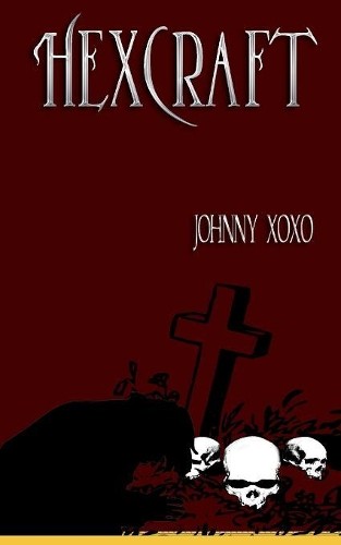 Johnny Xoxo Hexcraft (Paperback)Another great item from Rarewaves USA | Free delivery!