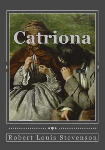 Catriona, Paperback by Stevenson, Robert Louis; Gouveia, Andrea, Like New Use...
