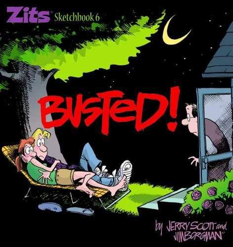 Busted: Zits Sketchbook #6 - Paperback, by Scott Jerry; Borgman Jim - Very Good