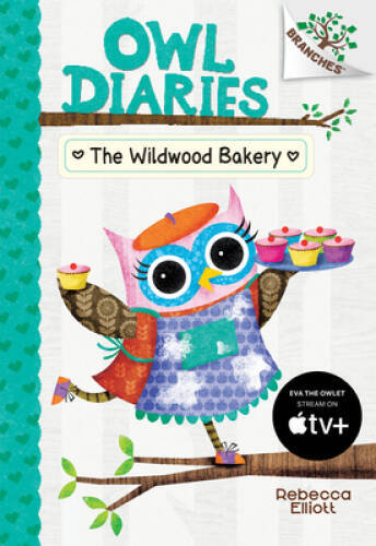 The Wildwood Bakery: A Branches Book (Owl Diaries #7) - Library Binding - GOOD