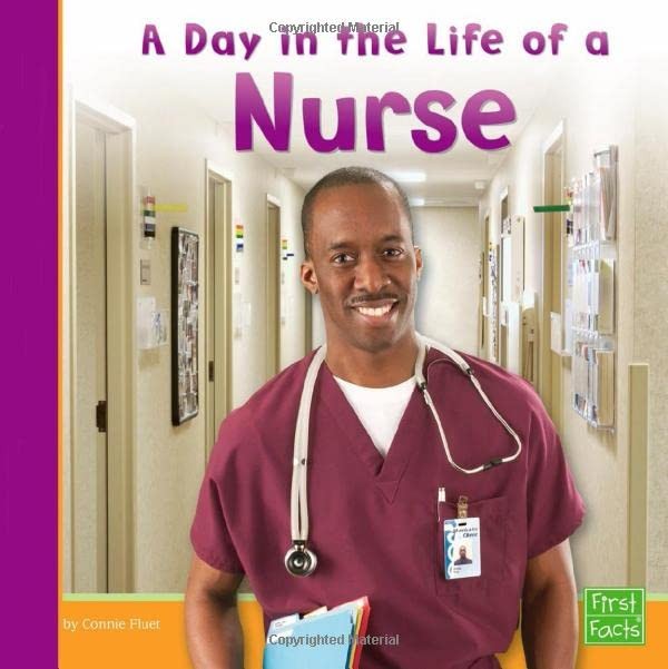 A Day in the Life of a Nurse (Community Helpers at Work) by Fluet
