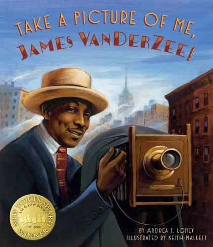 Take a Picture of Me, James VanDerZee!, School And Library by Loney, Andrea J...