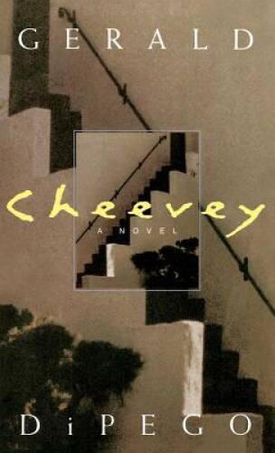 Cheevey: A Novel - Hardcover By DiPego, Gerald - GOOD