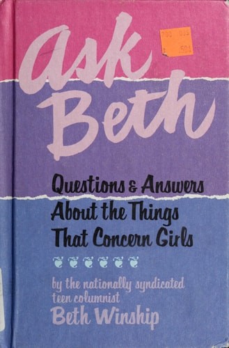 Ask Beth; you can't ask your mother by Winship, Elizabeth C, Very Good Book