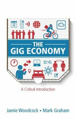 The Gig Economy: A Critical Introduction by Jamie Woodcock – New Copy