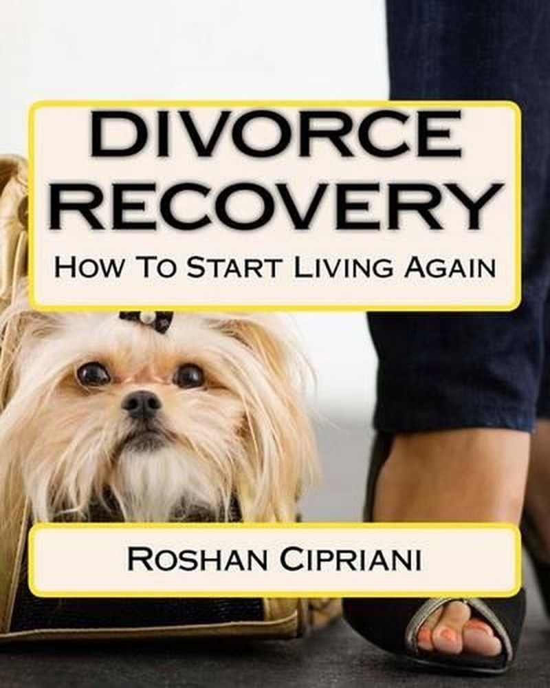 Divorce Recovery: How To Start Living Again by Roshan Cipriani (English) Paperba