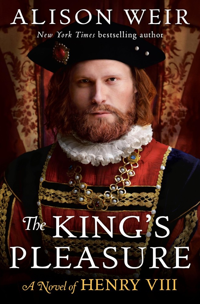 The King's Pleasure: A Novel of Henry VIII (Six Tudor Queens) by Weir