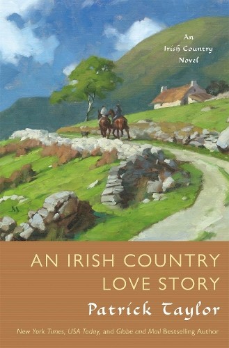 Irish Country Love Story, An: A Nov..., Taylor, Patrick
