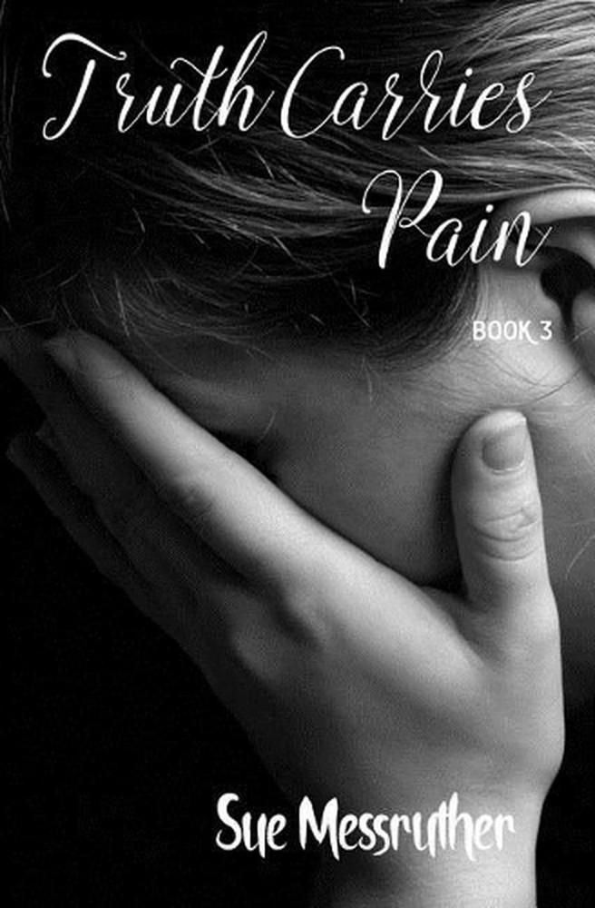 Truth Carries Pain by Sue Messruther (English) Paperback Book