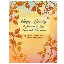 Hope Heals: A Journal of Love, Loss and Memories  hardcover Used - Very Good