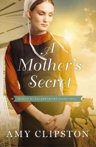 Amy Clipston A Mother's Secret (Paperback) Hearts of the Lancaster Grand HotelAnother great item from Rarewaves USA | Free delivery!