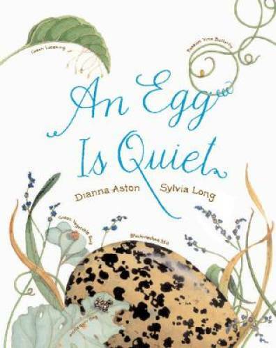An Egg Is Quiet Hardcover by Dianna Hutts Aston in Very Good Condition