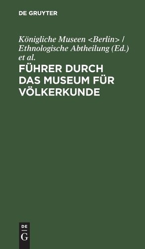 Führer Durch Das Museum Für Völkerkunde (Hardback)
