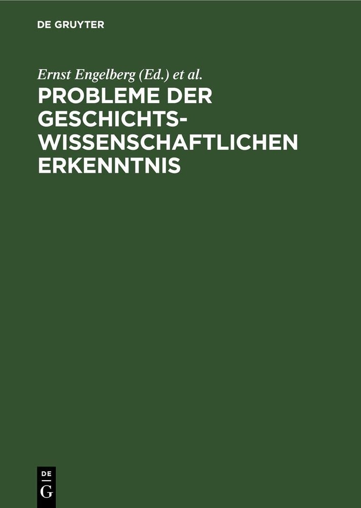 Probleme Der Geschichtswissenschaftlichen Erkenntnis (Hardback)