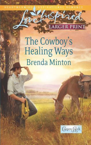 The Cowboy's Healing Ways (Cooper Creek, 5) by Minton, Brenda, Good Book