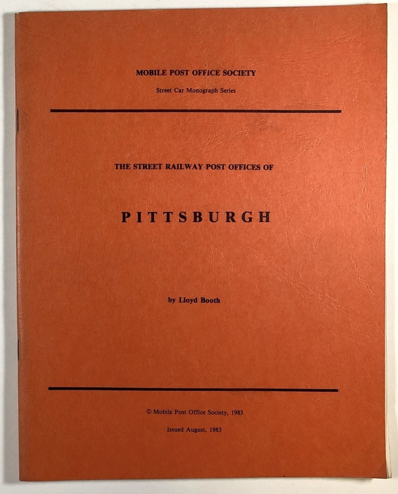 Lloyd Booth / The Street Railway Post Offices of Pittsburgh Signed 1st ed 1983