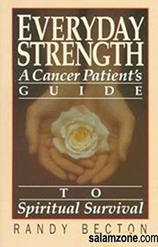 Everyday Strength: A Cancer Patient's..., Becton, Randy
