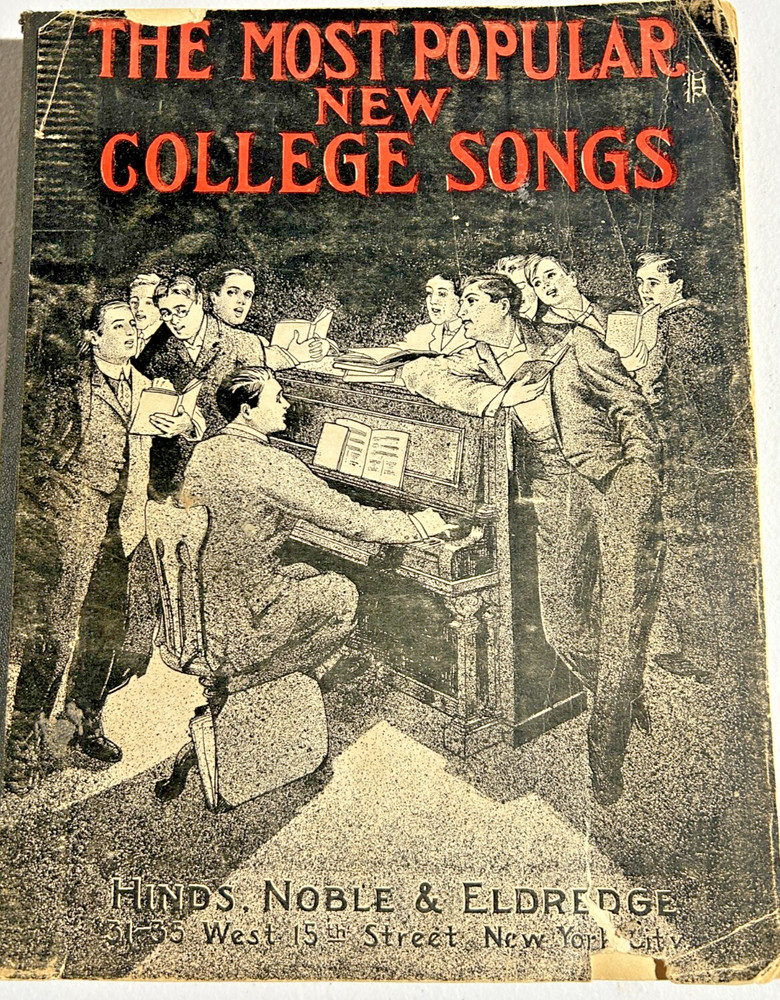 Most Popular New College Songs 1906 Hinds, Noble & Eldridge Piano Sheet Music