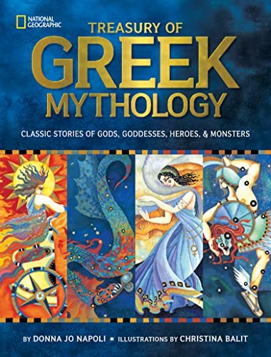 Treasury of Greek Mythology: Classic Stories of Gods, Goddesses, Heroes & Monst,