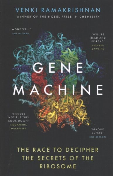 Gene Machine : The Race to Decipher the Secrets of the Ribosome, Paperback by...